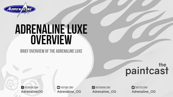 New Episode of the paintcast - Adrenaline Luxe Overview - Adrenaline